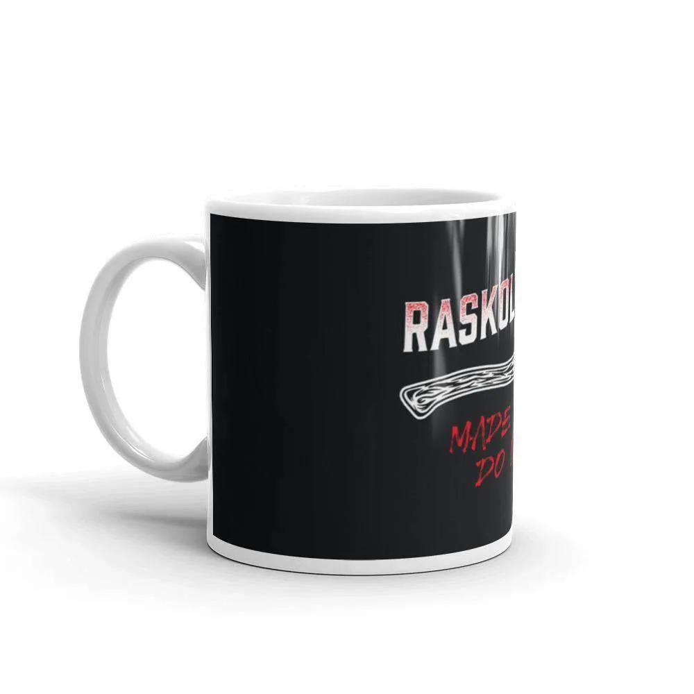 Dostoevsky - Raskolnikov Made Me Do It - Mug